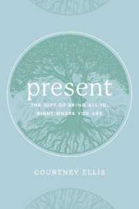 Present : The Gift of Being All In, Right Where You Are