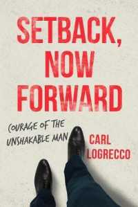 Setback, Now Forward : How to Architect a Masterful Comeback -- Paperback / softback