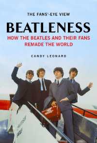 Beatleness : How the Beatles and Their Fans Remade the World