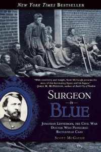 Surgeon in Blue : Jonathan Letterman, the Civil War Doctor Who Pioneered Battlefield Care