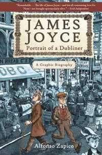 James Joyce : Portrait of a DublinerA Graphic Biography