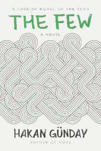 The Few : A Novel