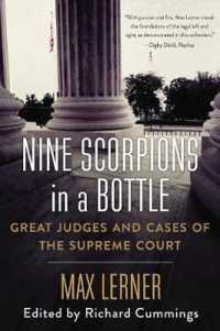 Nine Scorpions in a Bottle : Great Judges and Cases of the Supreme Court （Reprint）