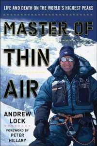 Master of Thin Air : Life and Death on the World's Highest Peaks （Reprint）