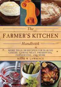 The Farmer's Kitchen Handbook : More than 200 Recipes for Making Cheese, Curing Meat, Preserving, Fermenting, and More (Handbook Series)