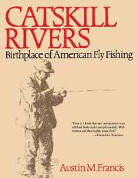Catskill Rivers : Birthplace of American Fly Fishing