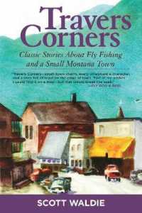 Travers Corners : Classic Stories about Fly Fishing and a Small Montana Town