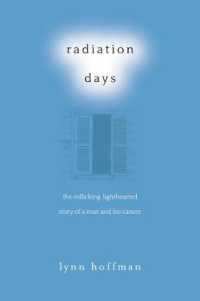 Radiation Days : The Rollicking, Lighthearted Story of a Man and His Cancer