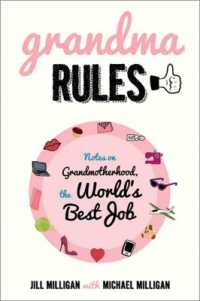 Grandma Rules : Notes on Grandmotherhood, the World's Best Job