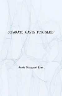 Separate Caves for Sleep