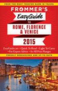 Frommer's Easyguide to Rome, Florence &d Venice 2015 (Frommer's Easyguide to Rome, Florence and Venice)