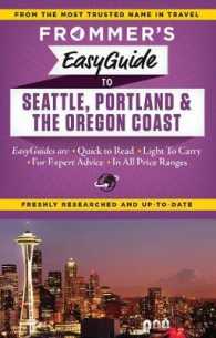 Frommer's EasyGuide to Seattle, Portland and the Oregon Coast (Easyguides)