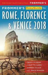 Frommer's Easyguide to Rome, Florence & Venice 2018 (Frommer's Easyguide to Rome, Florence and Venice) （5 FOL PAP/）