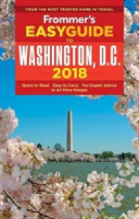 Frommer's Easyguide to Washington, D.c. 2018 (Frommer's Easyguide to Washington D.C.) （5 FOL PAP/）