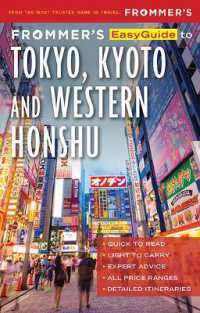 Frommer's EasyGuide to Tokyo, Kyoto and Western Honshu (Easyguide) （2ND）
