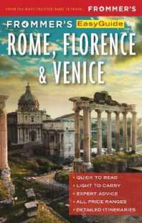 Frommer's Easyguide to Rome, Florence and Venice (Easyguide) -- Paperback / softback （8 ed）