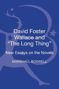David Foster Wallace and 'The Long Thing' : New Essays on the Novels