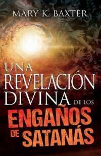 Una Revelación Divina de Los Engaños de Satanás （Spanish Language Edition, Divine Revelation of Satan's Deceptions (Spa）