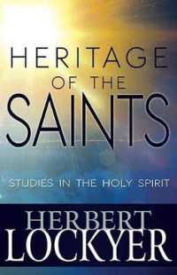 The Heritage of the Saints : Studies in the Holy Spirit
