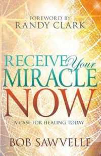 Receive Your Miracle Now : A Case for Healing Today