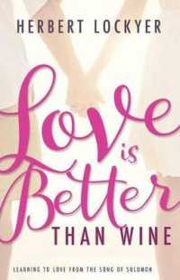 Love Is Better than Wine : Learning to Love from the Song of Solomon