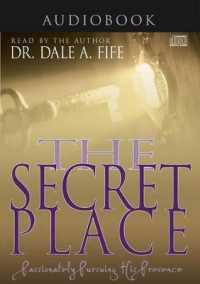 The Secret Place : Passionately Pursuing His Presence
