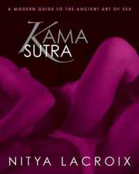 Kama Sutra : A Modern Guide to the Ancient Art of Sex
