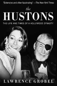 The Hustons : The Life and Times of a Hollywood Dynasty