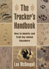 The Tracker's Handbook : How to Identify and Trail Any Animal, Anywhere