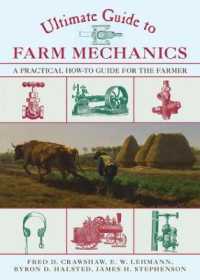 Ultimate Guide to Farm Mechanics : A Practical How-to Guide for the Farmer