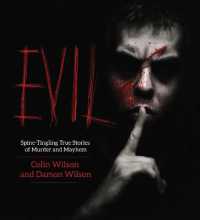 Evil : Spine-Tingling True Stories of Murder and Mayhem