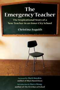 The Emergency Teacher : The Inspirational Story of a New Teacher in an Inner-City School