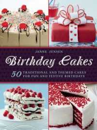 Birthday Cakes : 50 Traditional and Themed Cakes for Fun and Festive Birthdays