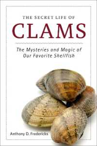 The Secret Life of Clams : The Mysteries and Magic of Our Favorite Shellfish