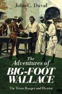 The Adventures of Big-Foot Wallace : The Texas Ranger and Hunter