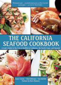 The California Seafood Cookbook : A Cook's Guide to the Fish and Shellfish of California, the Pacific Coast, and Beyond
