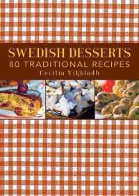Swedish Desserts : 80 Traditional Recipes （Reprint）