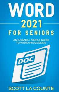Word 2021 for Seniors : An Insanely Simple Guide to Word Processing