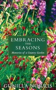 Embracing the Seasons : Memories of a Country Garden