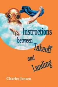 Instructions between Takeoff and Landing : Poems (Akron Poetry)