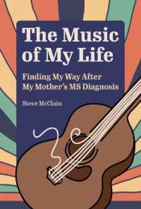 The Music of My Life : Finding My Way after My Mother's MS Diagnosis (Ohio History and Culture)