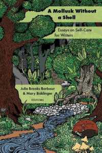 A Mollusk without a Shell : Essays on Self-Care for Writers (Akron Contemporary Poetics)