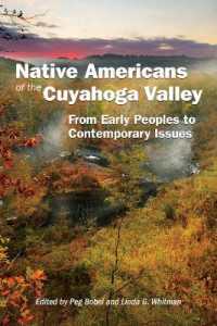 Native Americans of the Cuyahoga Valley : From Early Peoples to Contemporary Issues (Ohio History and Culture)