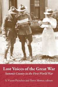 The Lost Voices of the Great War : Summit County in the First World War (Ohio History and Culture)