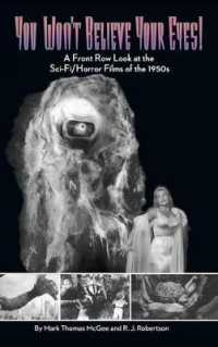 You Won't Believe Your Eyes : A Front Row Look at the Sci-Fi/Horror Films of the 1950s