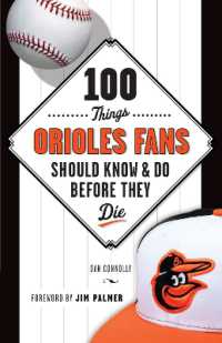 100 Things Orioles Fans Should Know & Do before They Die (100 Things...fans Should Know)