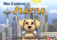 Max Explores Seattle (Max Explores) （Board Book）