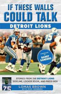 If These Walls Could Talk: Detroit Lions : Stories from the Detroit Lions Sideline, Locker Room, and Press Box (If These Walls Could Talk)