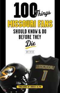100 Things Missouri Fans Should Know and Do before They Die (100 Things...fans Should Know)