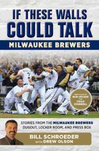 If These Walls Could Talk: Milwaukee Brewers : Stories from the Milwaukee Brewers Dugout, Locker Room, and Press Box (If These Walls Could Talk)